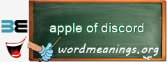 WordMeaning blackboard for apple of discord